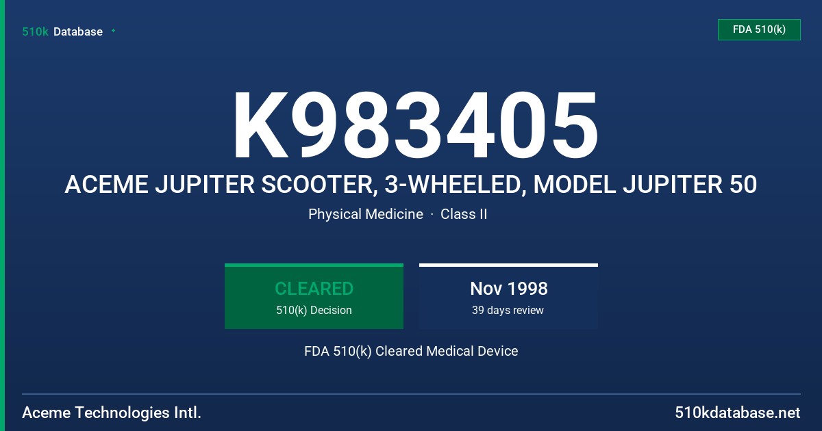 K983405 ACEME JUPITER SCOOTER, 3-WHEELED, MODEL JUPITER 50 FDA 510(k) Cleared Medical Device