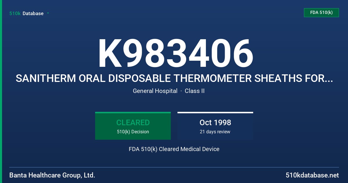 K983406 SANITHERM ORAL DISPOSABLE THERMOMETER SHEATHS FOR MERCURY THERMOMETER, SENITHERM ORAL DISPOSABLE THERMOMETER SHEATHS FOR FDA 510(k) Cleared Medical Device