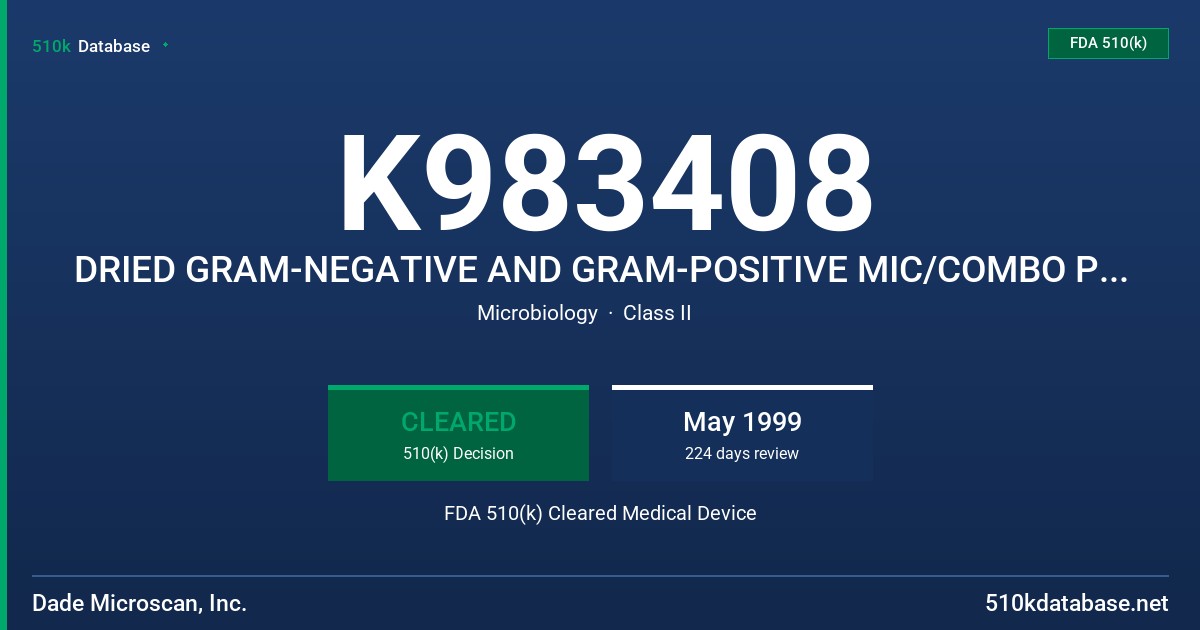 K983408 DRIED GRAM-NEGATIVE AND GRAM-POSITIVE MIC/COMBO PANELS FDA 510(k) Cleared Medical Device
