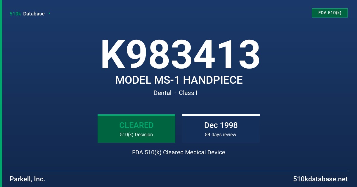 K983413 MODEL MS-1 HANDPIECE FDA 510(k) Cleared Medical Device