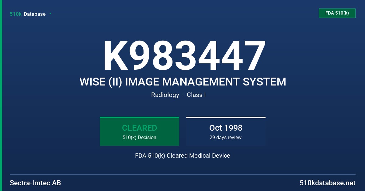 K983447 WISE (II) IMAGE MANAGEMENT SYSTEM FDA 510(k) Cleared Medical Device