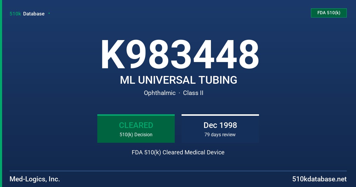 K983448 ML UNIVERSAL TUBING FDA 510(k) Cleared Medical Device