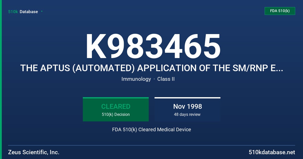 K983465 THE APTUS (AUTOMATED) APPLICATION OF THE SM/RNP ELISA TEST SYSTEM. AN ENZYME LINKED IMMUNOSORBENT ASSAY (ELISA) FOR THE FDA 510(k) Cleared Medical Device