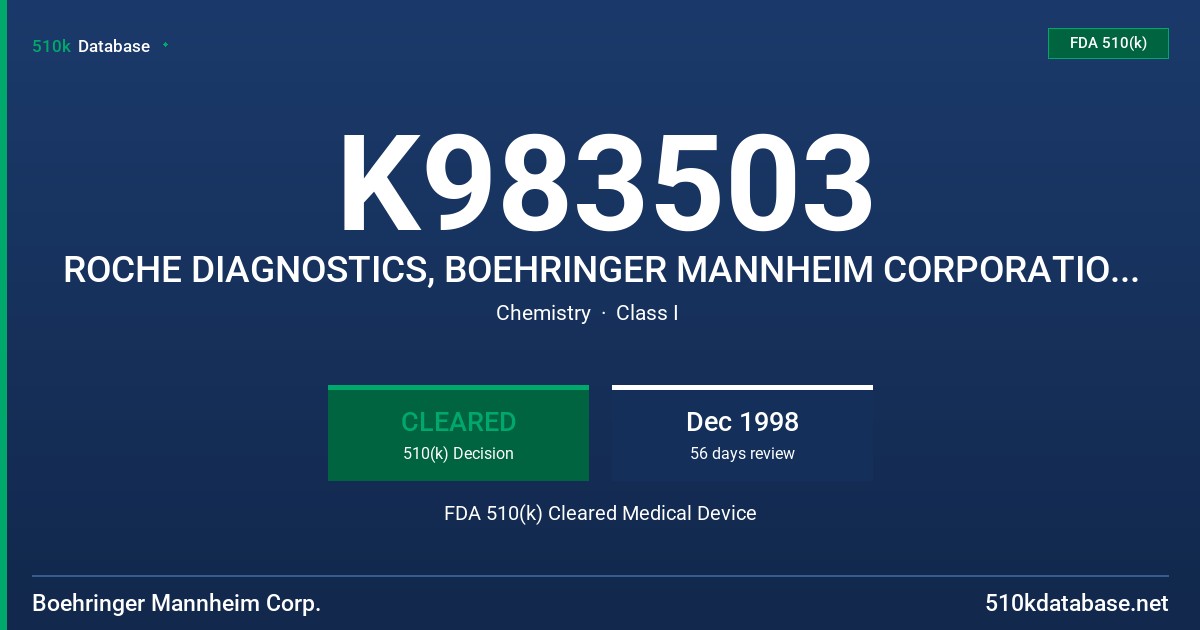 K983503 ROCHE DIAGNOSTICS, BOEHRINGER MANNHEIM CORPORATION INORGANIC PHOSPHORUS REAGENT CATALOG NUMBER 1730347 FDA 510(k) Cleared Medical Device