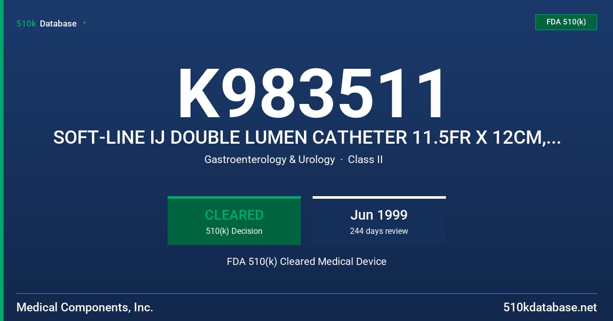 K983511 SOFT-LINE IJ DOUBLE LUMEN CATHETER 11.5FR X 12CM, SOFT-LINE IJ DOUBLE LUMEN CATHETER 11.5FR X 15CM, SOFT-LINE LUMEN CATH FDA 510(k) Cleared Medical Device