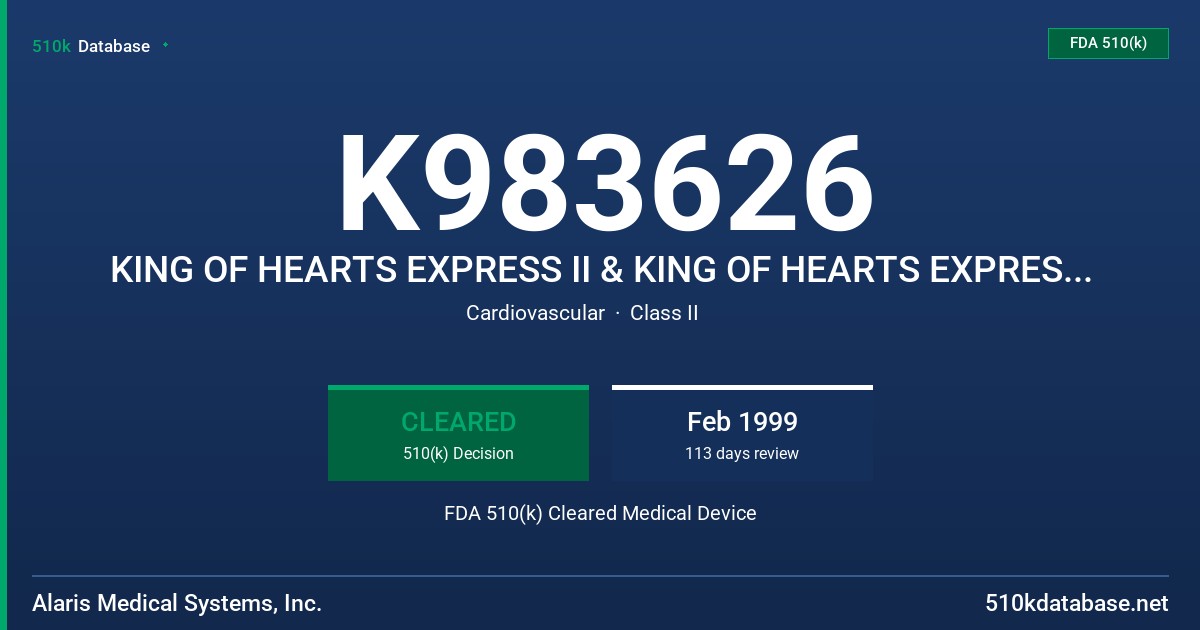 K983626 KING OF HEARTS EXPRESS II & KING OF HEARTS EXPRESS EZ II FDA 510(k) Cleared Medical Device