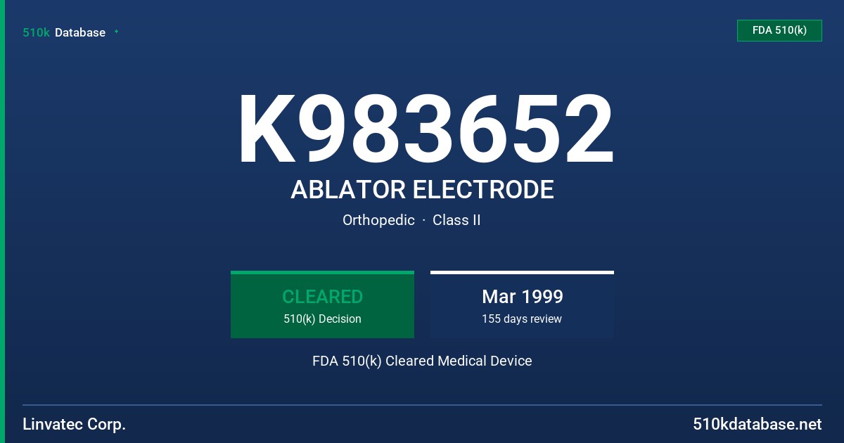 K983652 ABLATOR ELECTRODE FDA 510(k) Cleared Medical Device