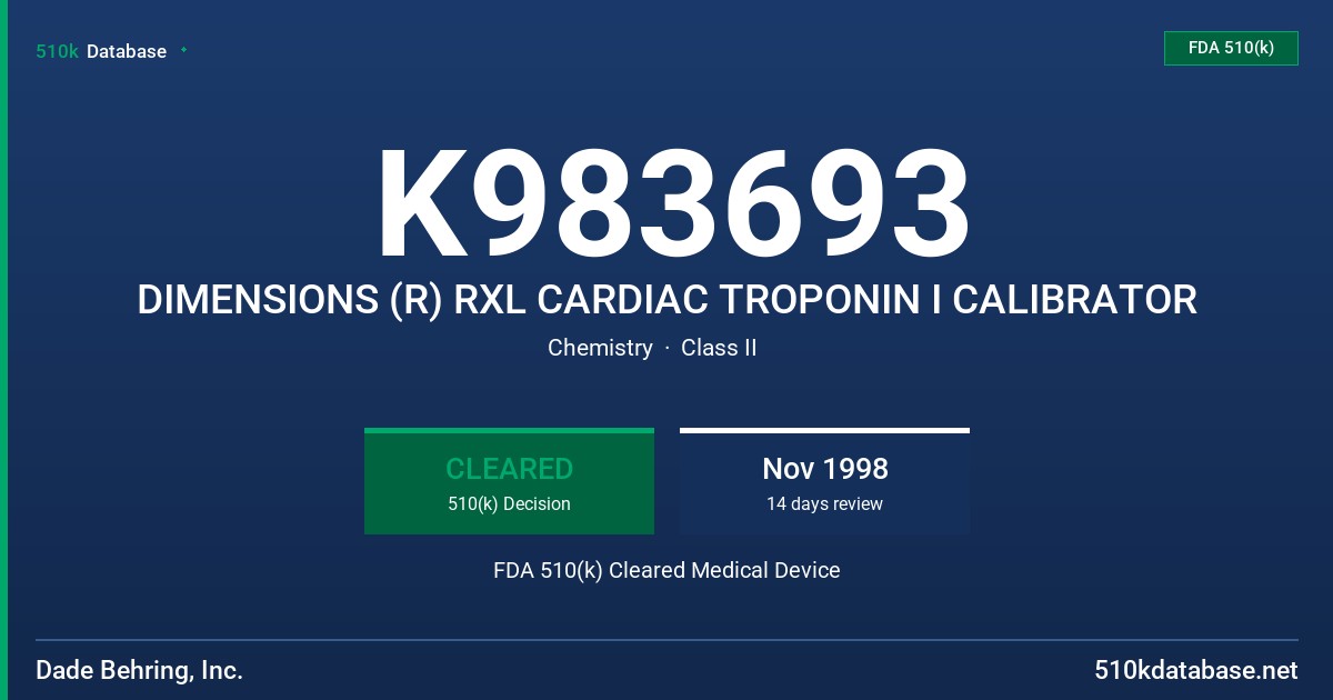 K983693 DIMENSIONS (R) RXL CARDIAC TROPONIN I CALIBRATOR FDA 510(k) Cleared Medical Device
