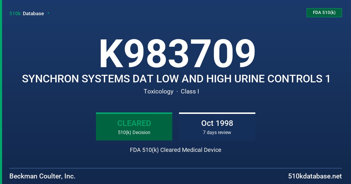 K983709 SYNCHRON SYSTEMS DAT LOW AND HIGH URINE CONTROLS 1 FDA 510(k) Cleared Medical Device