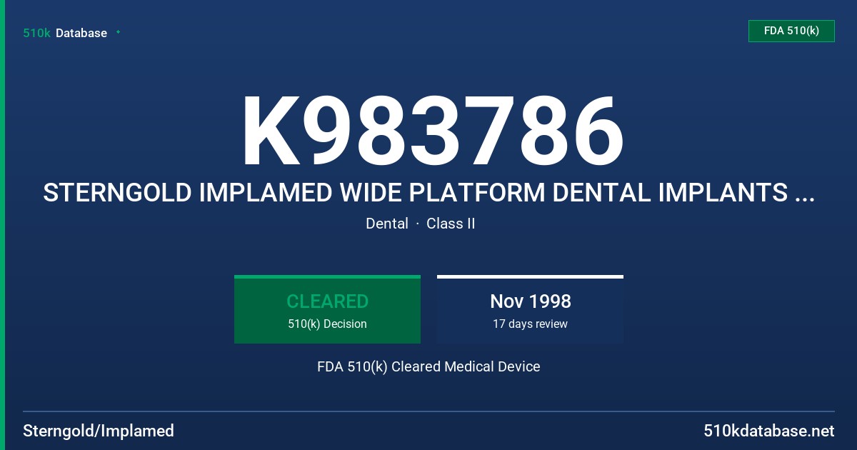 K983786 STERNGOLD IMPLAMED WIDE PLATFORM DENTAL IMPLANTS AND RELATED PROSTHETICS AND INSTTUMENTATION FDA 510(k) Cleared Medical Device