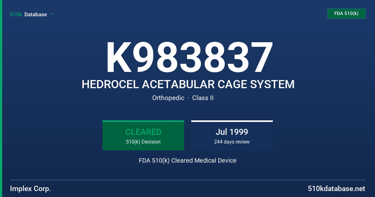 K983837 HEDROCEL ACETABULAR CAGE SYSTEM FDA 510(k) Cleared Medical Device