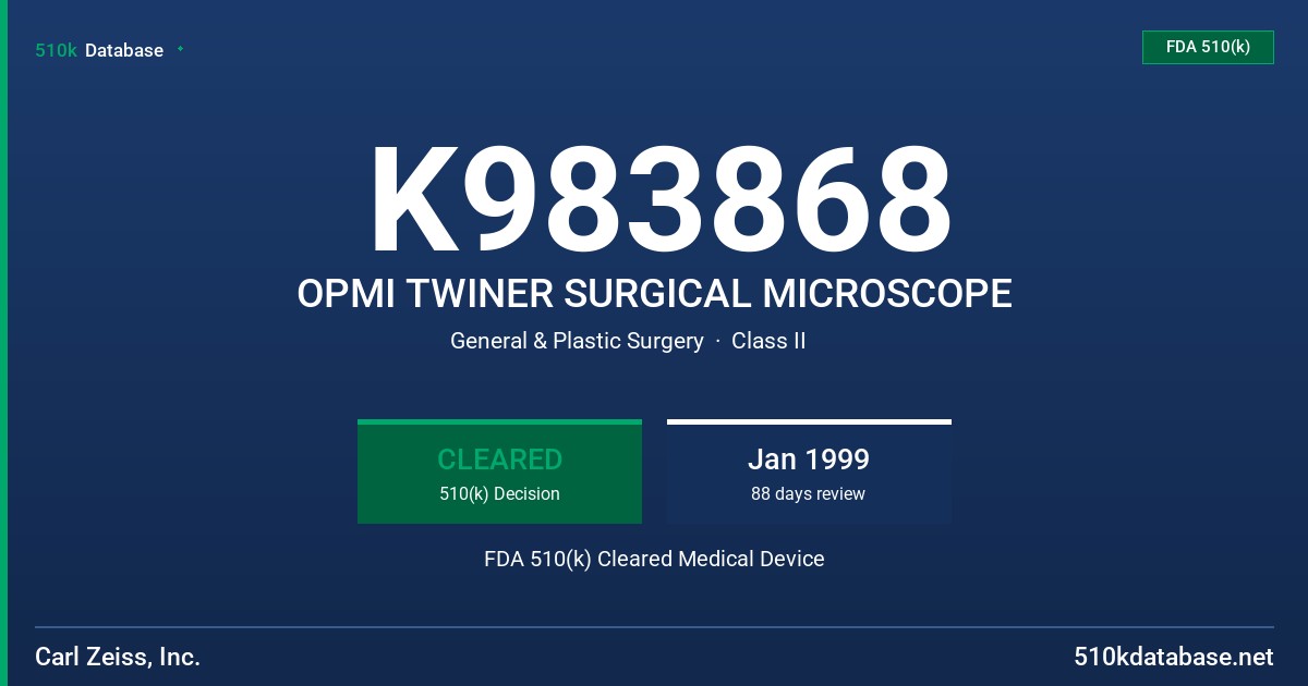 K983868 OPMI TWINER SURGICAL MICROSCOPE FDA 510(k) Cleared Medical Device