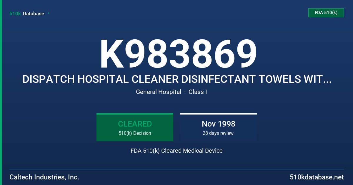 K983869 DISPATCH HOSPITAL CLEANER DISINFECTANT TOWELS WITH BLEACH FDA 510(k) Cleared Medical Device