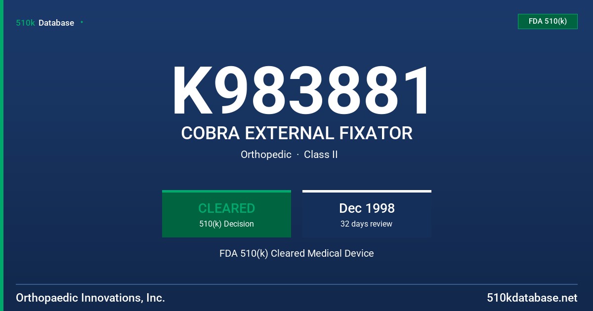 K983881 COBRA EXTERNAL FIXATOR FDA 510(k) Cleared Medical Device
