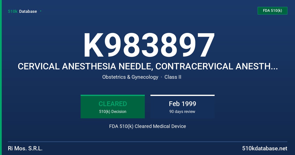 K983897 CERVICAL ANESTHESIA NEEDLE, CONTRACERVICAL ANESTHESIA NEEDLE, MODEL #'S 720209 30GAU X 4 MM, 720210 30GAU X 6MM, 720208G FDA 510(k) Cleared Medical Device