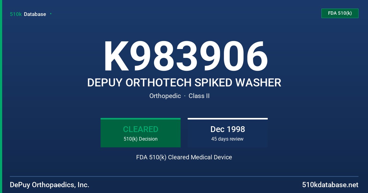 K983906 DEPUY ORTHOTECH SPIKED WASHER FDA 510(k) Cleared Medical Device