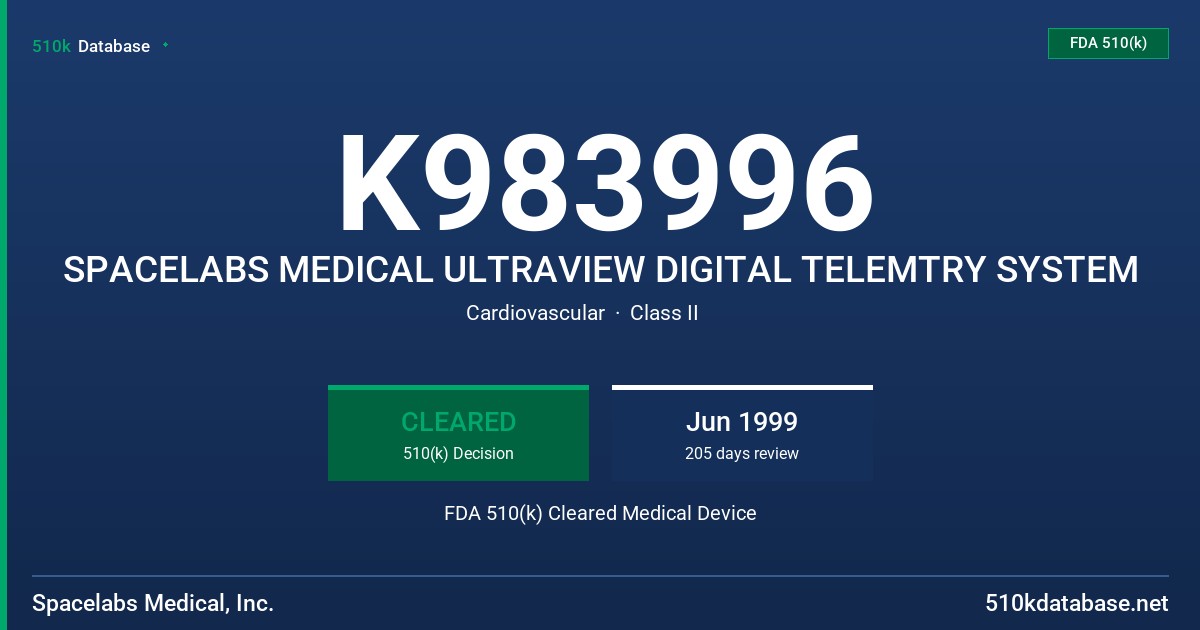 K983996 SPACELABS MEDICAL ULTRAVIEW DIGITAL TELEMTRY SYSTEM FDA 510(k) Cleared Medical Device