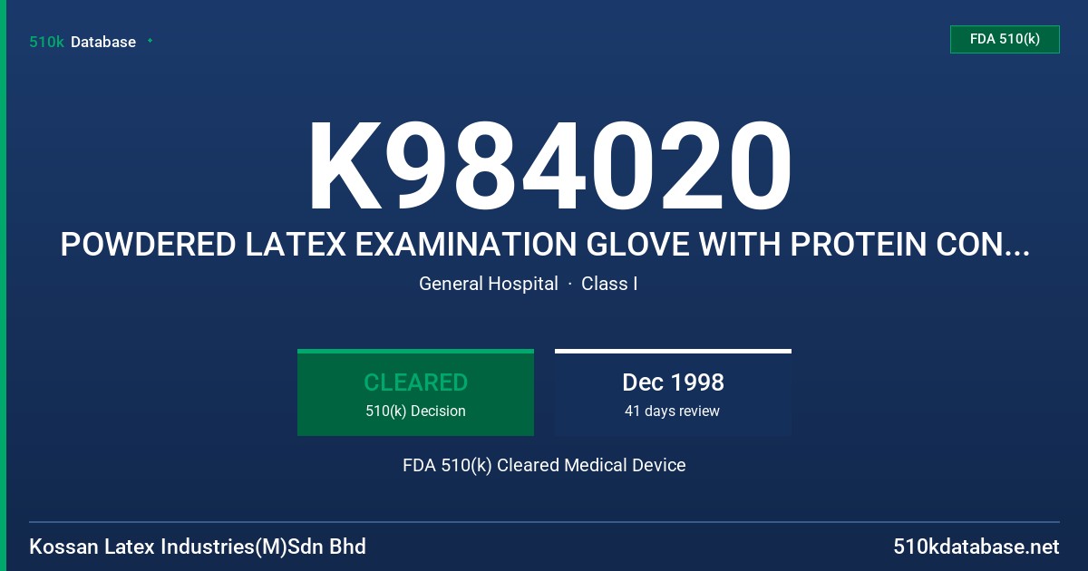 K984020 POWDERED LATEX EXAMINATION GLOVE WITH PROTEIN CONTENT LABELING CLAIM (150 MICROGRAMS OR LESS) FDA 510(k) Cleared Medical Device