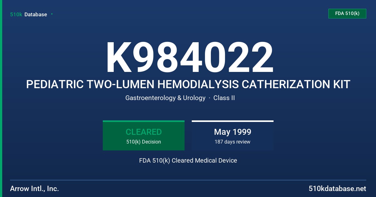 K984022 PEDIATRIC TWO-LUMEN HEMODIALYSIS CATHERIZATION KIT FDA 510(k) Cleared Medical Device