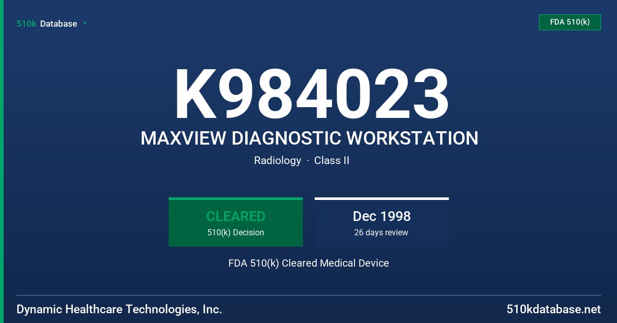K984023 MAXVIEW DIAGNOSTIC WORKSTATION FDA 510(k) Cleared Medical Device