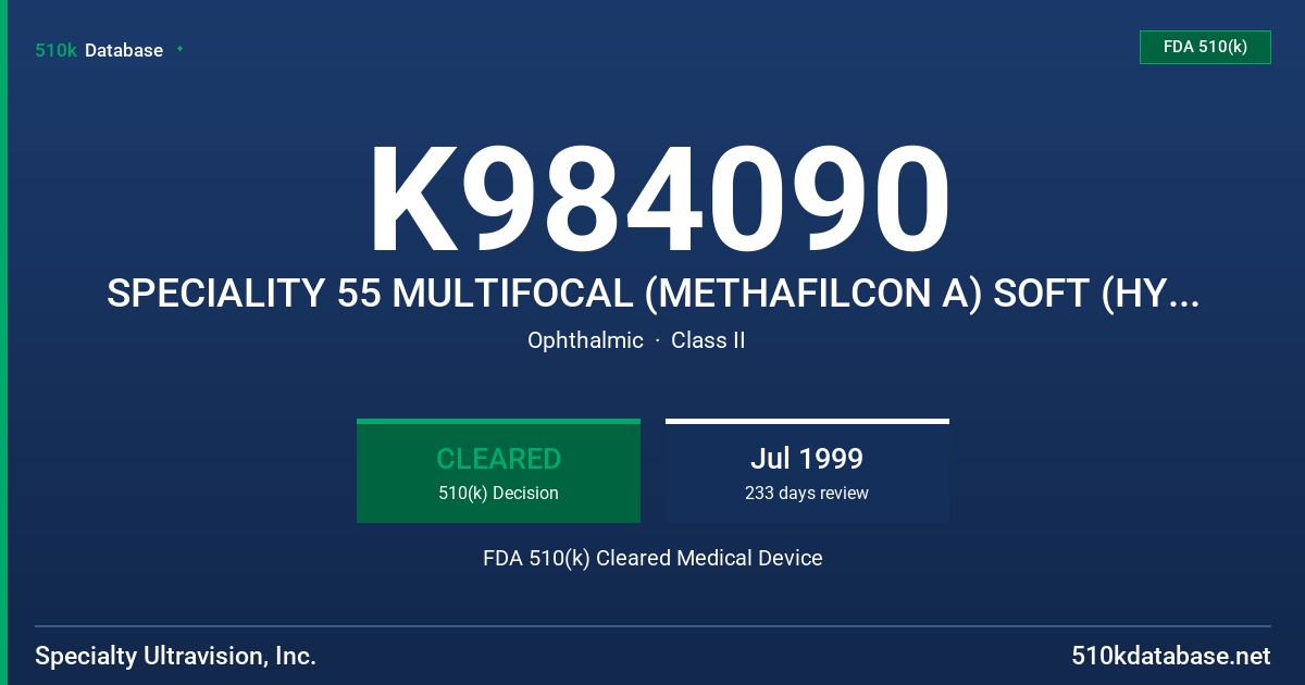 K984090 SPECIALITY 55 MULTIFOCAL (METHAFILCON A) SOFT (HYDROPHILIC) CONTACT LENSES FOR DAILY WEAR, SPECIALITY 55 (METHAFILCON A) FDA 510(k) Cleared Medical Device