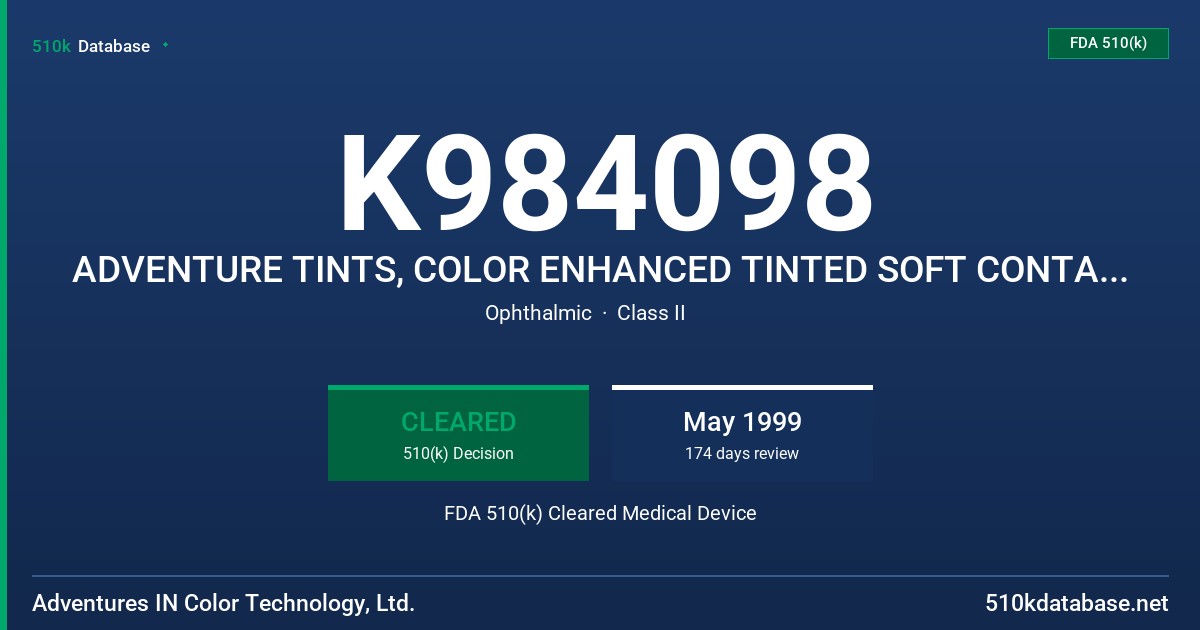 K984098 ADVENTURE TINTS, COLOR ENHANCED TINTED SOFT CONTACT LENS FDA 510(k) Cleared Medical Device