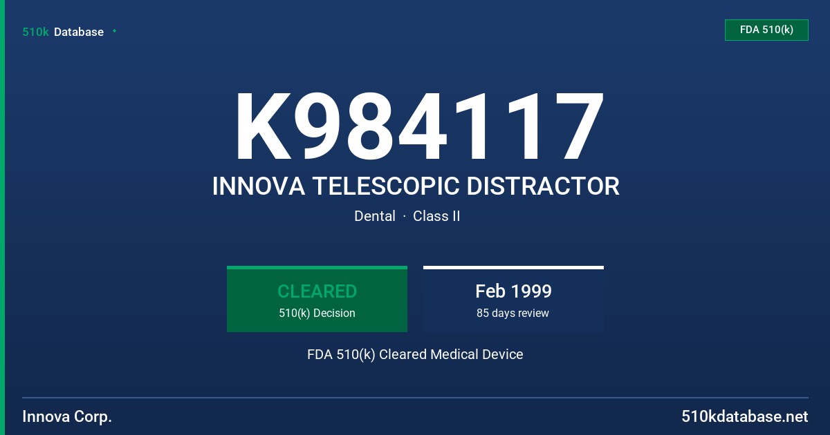 K984117 INNOVA TELESCOPIC DISTRACTOR FDA 510(k) Cleared Medical Device