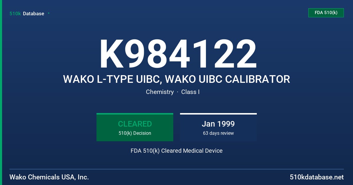 K984122 WAKO L-TYPE UIBC, WAKO UIBC CALIBRATOR FDA 510(k) Cleared Medical Device