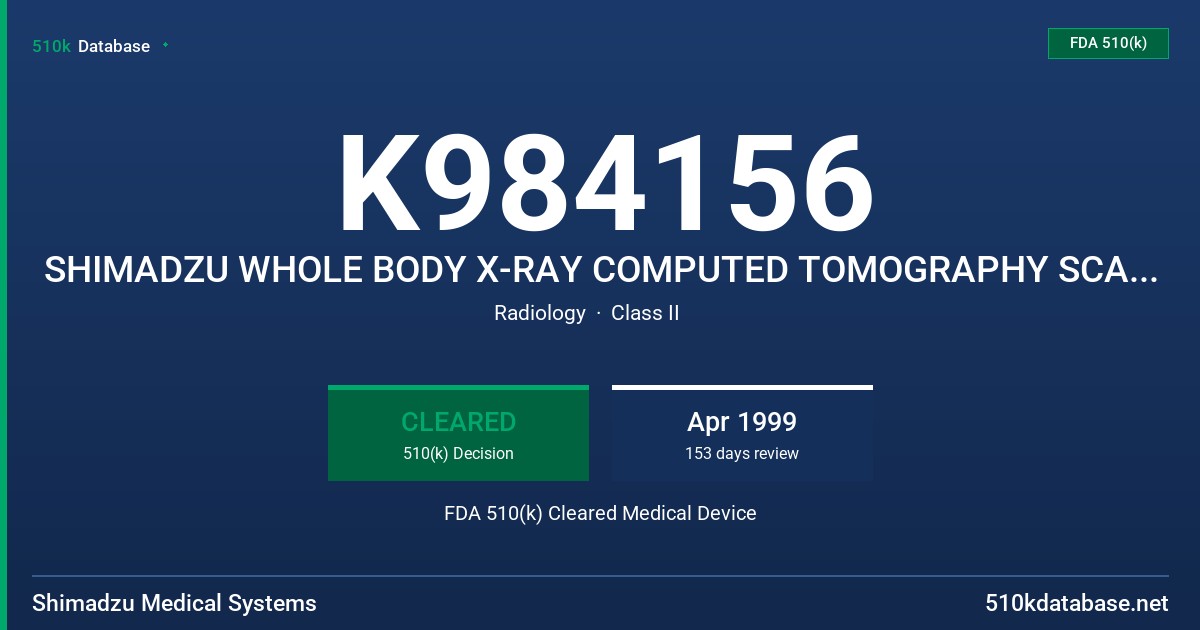 K984156 SHIMADZU WHOLE BODY X-RAY COMPUTED TOMOGRAPHY SCANNER SCT-7000TX W/FLURO OPTION FDA 510(k) Cleared Medical Device