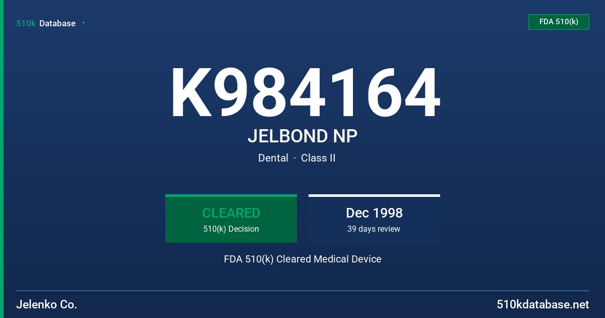 K984164 JELBOND NP FDA 510(k) Cleared Medical Device