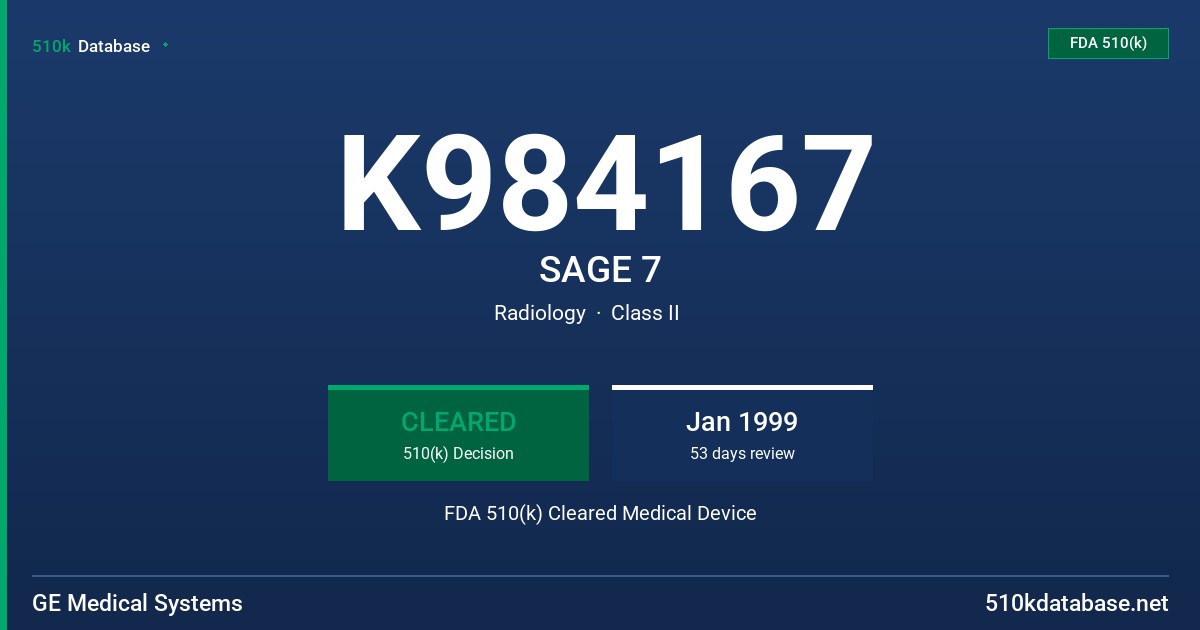 K984167 SAGE 7 FDA 510(k) Cleared Medical Device