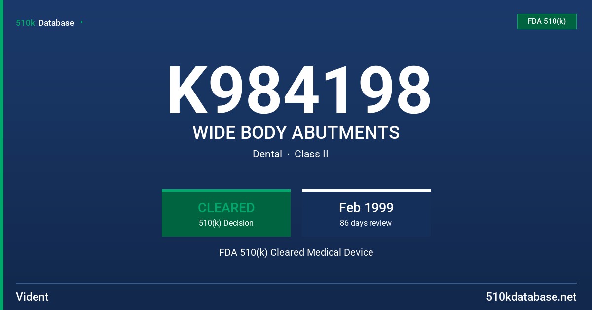 K984198 WIDE BODY ABUTMENTS FDA 510(k) Cleared Medical Device