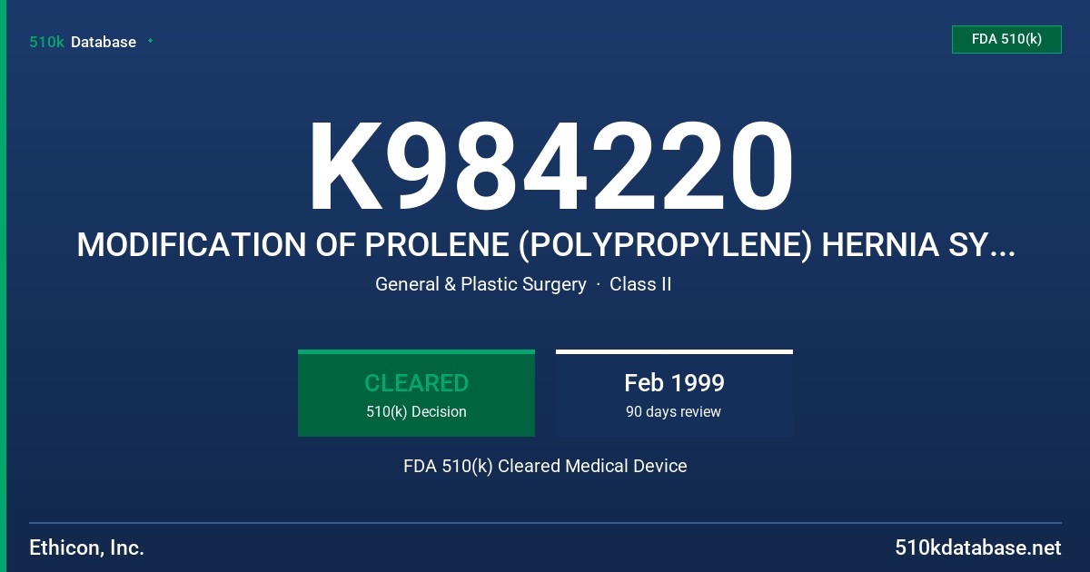 K984220 MODIFICATION OF PROLENE (POLYPROPYLENE) HERNIA SYSTEM, NONABSORBABLE SYNTHETIC SURGICAL MESH FDA 510(k) Cleared Medical Device