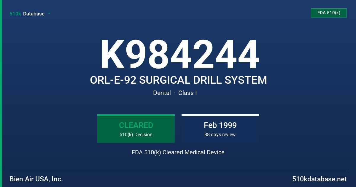K984244 ORL-E-92 SURGICAL DRILL SYSTEM FDA 510(k) Cleared Medical Device