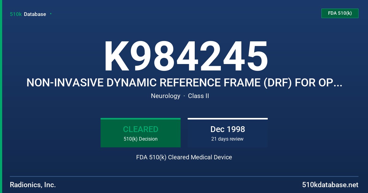 K984245 NON-INVASIVE DYNAMIC REFERENCE FRAME (DRF) FOR OPTICAL TRACKING SYSTEM, MODEL OTS FDA 510(k) Cleared Medical Device