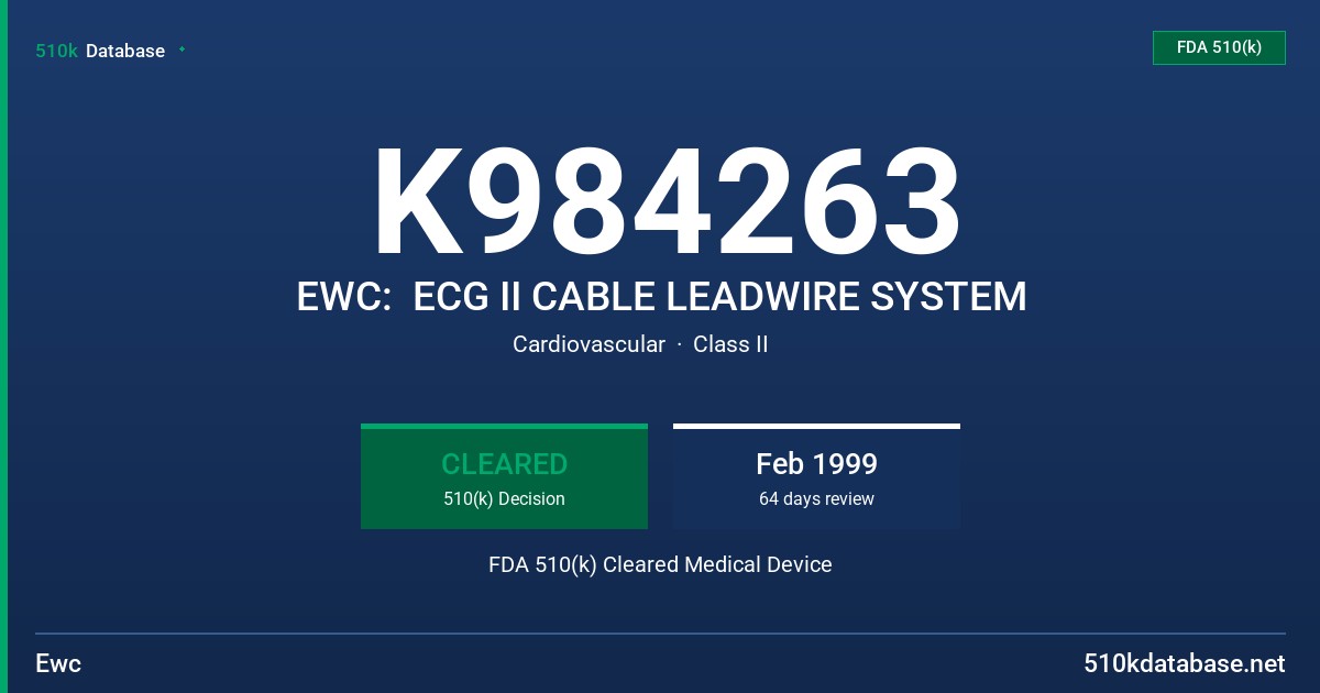 K984263 EWC:  ECG II CABLE LEADWIRE SYSTEM FDA 510(k) Cleared Medical Device