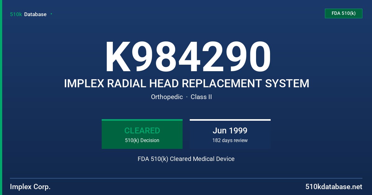 K984290 IMPLEX RADIAL HEAD REPLACEMENT SYSTEM FDA 510(k) Cleared Medical Device