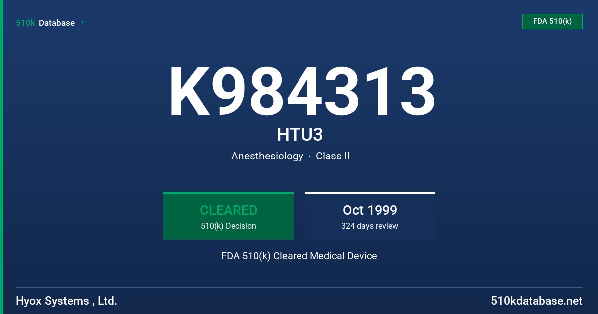 K984313 HTU3 FDA 510(k) Cleared Medical Device