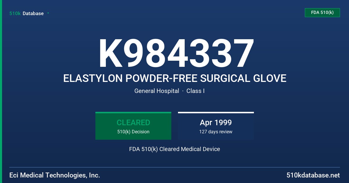 K984337 ELASTYLON POWDER-FREE SURGICAL GLOVE FDA 510(k) Cleared Medical Device
