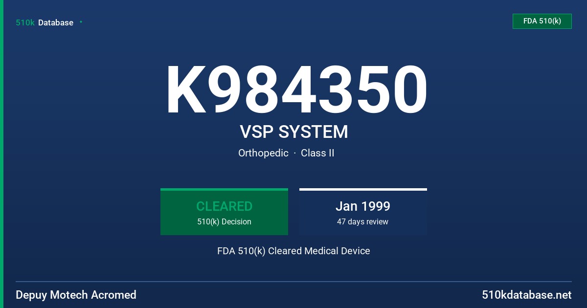K984350 VSP SYSTEM FDA 510(k) Cleared Medical Device
