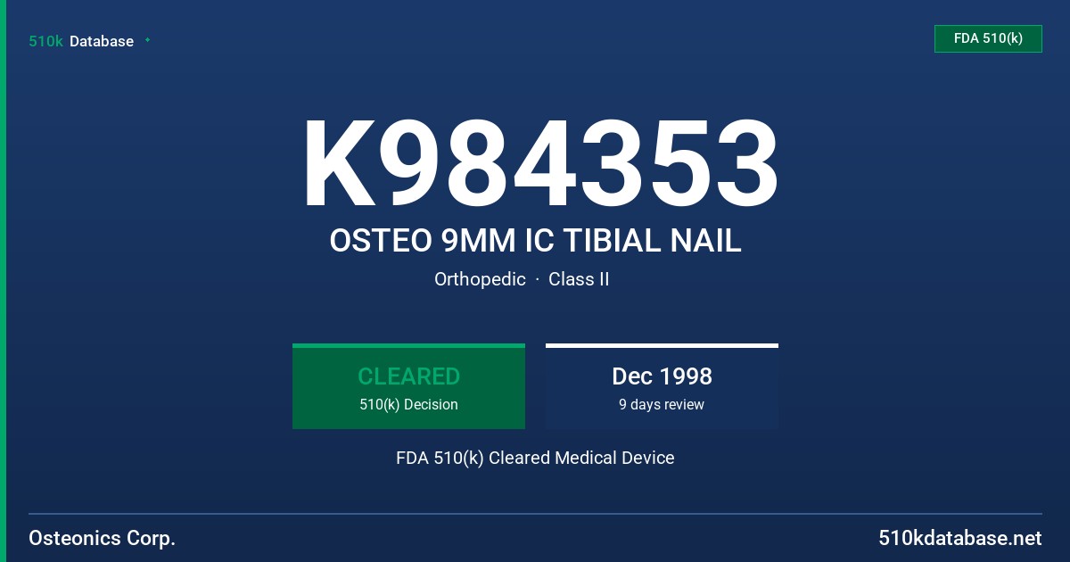 K984353 OSTEO 9MM IC TIBIAL NAIL FDA 510(k) Cleared Medical Device