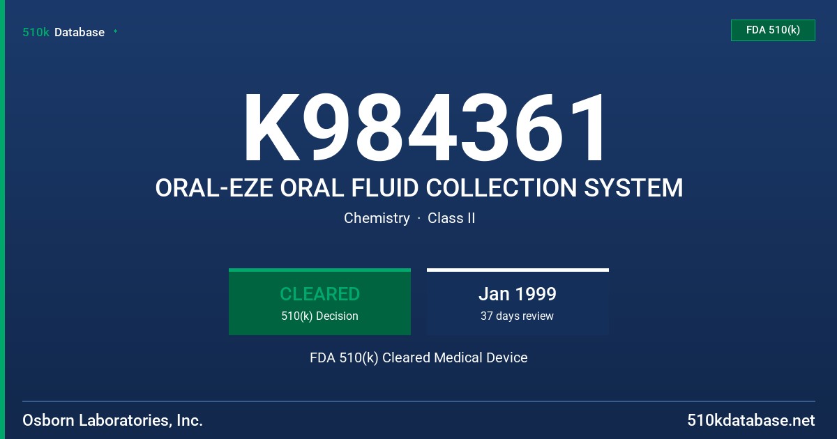 K984361 ORAL-EZE ORAL FLUID COLLECTION SYSTEM FDA 510(k) Cleared Medical Device