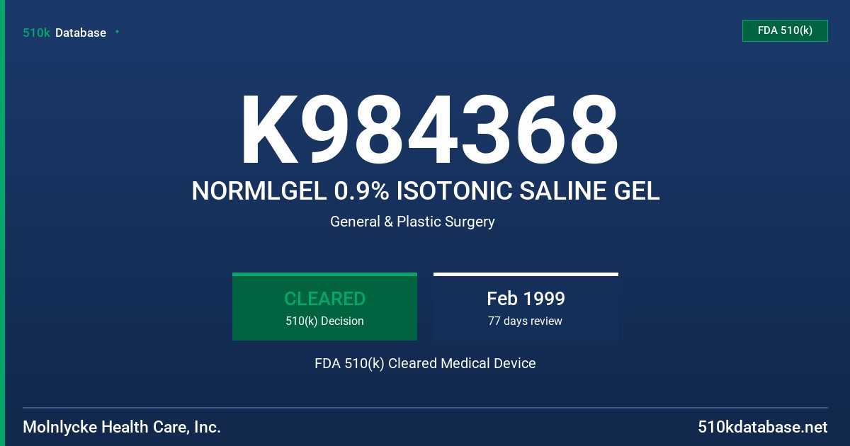 K984368 NORMLGEL 0.9% ISOTONIC SALINE GEL FDA 510(k) Cleared Medical Device
