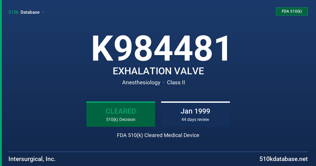 K984481 EXHALATION VALVE FDA 510(k) Cleared Medical Device