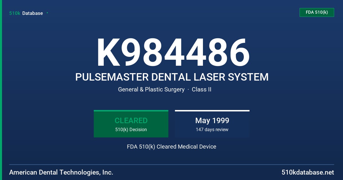 K984486 PULSEMASTER DENTAL LASER SYSTEM FDA 510(k) Cleared Medical Device