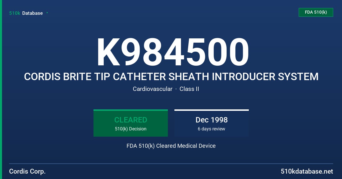 K984500 CORDIS BRITE TIP CATHETER SHEATH INTRODUCER SYSTEM FDA 510(k) Cleared Medical Device