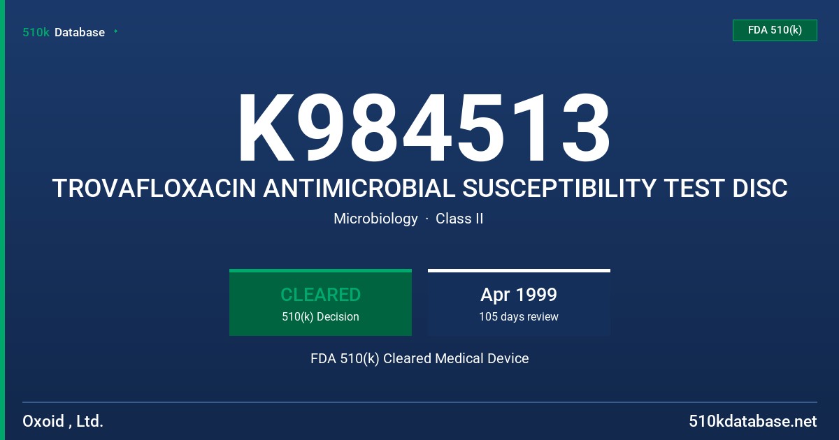 K984513 TROVAFLOXACIN ANTIMICROBIAL SUSCEPTIBILITY TEST DISC FDA 510(k) Cleared Medical Device