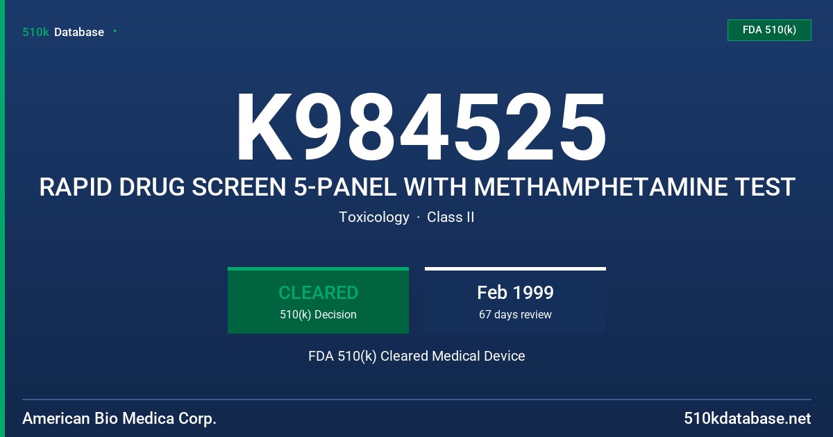 K984525 RAPID DRUG SCREEN 5-PANEL WITH METHAMPHETAMINE TEST FDA 510(k) Cleared Medical Device