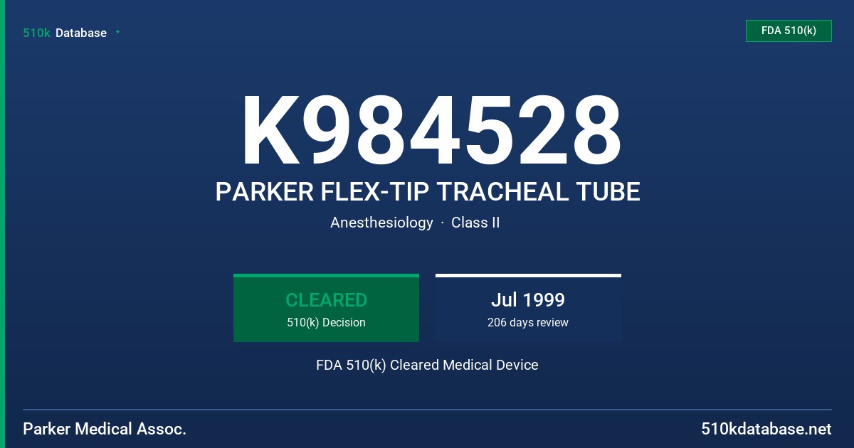 K984528 PARKER FLEX-TIP TRACHEAL TUBE FDA 510(k) Cleared Medical Device