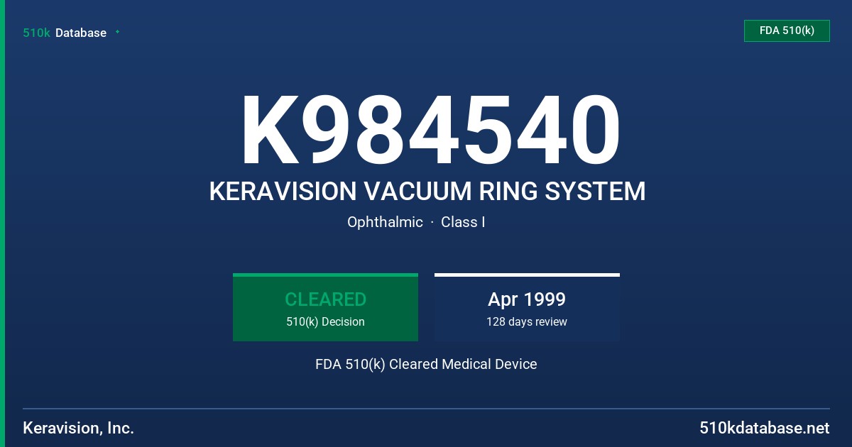 K984540 KERAVISION VACUUM RING SYSTEM FDA 510(k) Cleared Medical Device